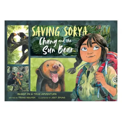 "Saving Sorya - Chang and the Sun Bear" - "Winner of the Yoto Carnegie Medal for Illustration 20