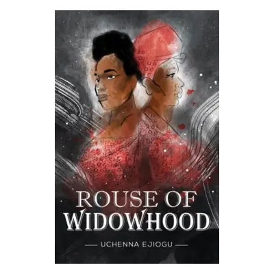 "Rouse of Widowhood" - "" ("Ejiogu Uchenna")(Paperback)