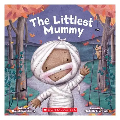 "The Littlest Mummy (the Littlest Series)" - "" ("Dougherty Brandi")(Paperback)