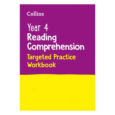 "Collins Year 4 Reading Comprehension Targeted Practice Workbook: Ideal for Use at Home" - "" ("