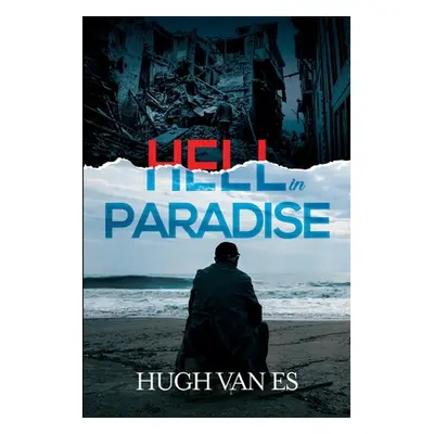 "Hell in Paradise" - "" ("Van Es Hugh")(Paperback)