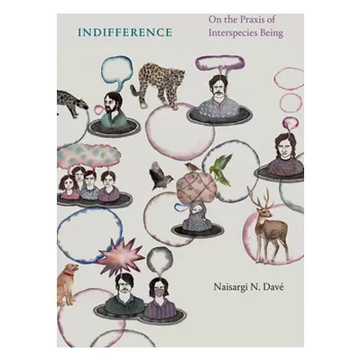 "Indifference: On the Praxis of Interspecies Being" - "" ("Dav Naisargi N.")(Paperback)