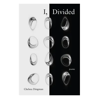 "I, Divided: Poems" - "" ("Dingman Chelsea")(Paperback)