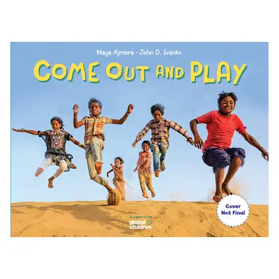 "Come Out and Play: A Global Journey" - "" ("Ajmera Maya")(Pevná vazba)