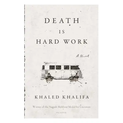 "Death Is Hard Work" - "" ("Khalifa Khaled")(Paperback)