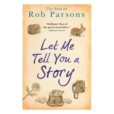 "Let Me Tell You a Story" - "" ("Parsons Rob")(Pevná vazba)