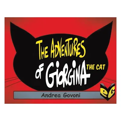 "The Adventures of Giorgina the Cat" - "" ("Govoni Andrea")(Paperback)