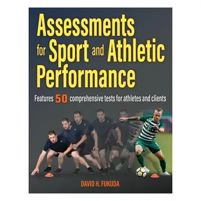 "Assessments for Sport and Athletic Performance" - "" ("Fukuda David H.")(Paperback)