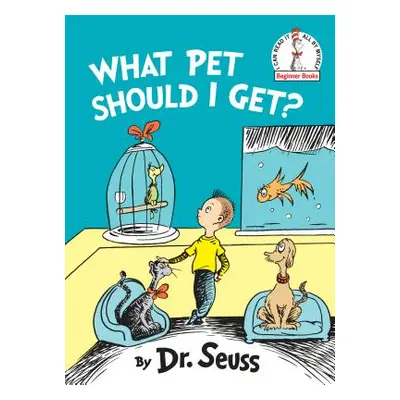 "What Pet Should I Get?" - "" ("Dr Seuss")(Pevná vazba)