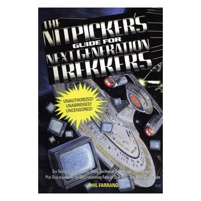 "The Nitpicker's Guide for Next Generation Trekkers Volume 1" - "" ("Farrand Phil")(Paperback)