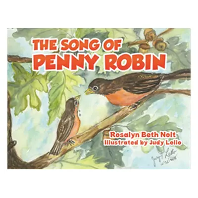 "The Song of Penny Robin" - "" ("Nolt Rosalyn Beth")(Paperback)