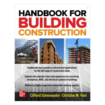 "Handbook for Building Construction: Administration, Materials, Design, and Safety" - "" ("Schex