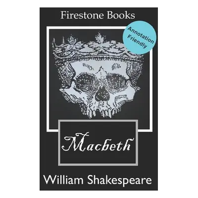 "Macbeth: Annotation-Friendly Edition" - "" ("Lear David")(Paperback)