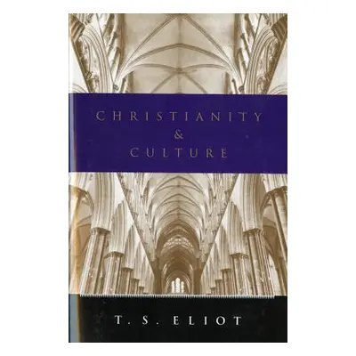 "Christianity and Culture" - "" ("Eliot T. S.")(Paperback)