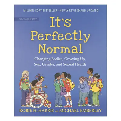 "It's Perfectly Normal: Changing Bodies, Growing Up, Sex, Gender, and Sexual Health" - "" ("Harr