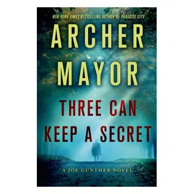 "Three Can Keep a Secret" - "" ("Mayor Archer")(Paperback)