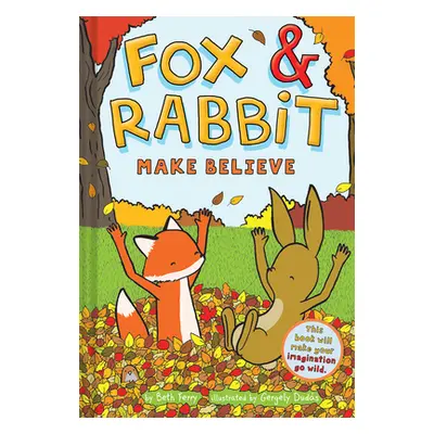 "Fox & Rabbit Make Believe (Fox & Rabbit Book #2)" - "" ("Duds Gergely")(Pevná vazba)