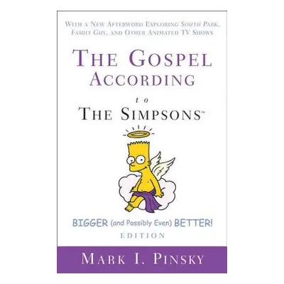 "The Gospel According to the Simpsons, Bigger and Possibly Even Better! Edition: With a New Afte