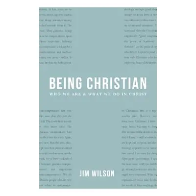 "Being Christian: New Devotional Readings" - "" ("Wilson James I.")(Paperback)