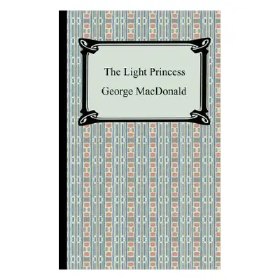 "The Light Princess" - "" ("MacDonald George")(Paperback)