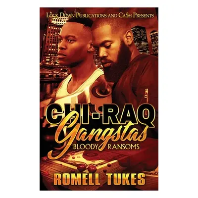 "Chi'Raq Gangstas" - "" ("Tukes Romell")(Paperback)