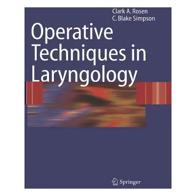 "Operative Techniques in Laryngology" - "" ("Rosen Clark A.")(Paperback)