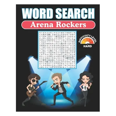 "Word Search Arena Rockers: Hard Word Search Puzzle Books For Adults" - "" ("Publishing Greater 