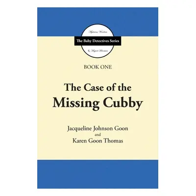 "The Case of the Missing Cubby" - "" ("Goon Jacqueline Johnson")(Paperback)