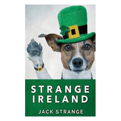 "Strange Ireland: Large Print Hardcover Edition" - "" ("Strange Jack")(Pevná vazba)