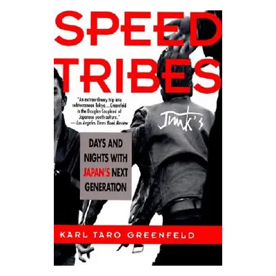 "Speed Tribes: Days and Night's with Japan's Next Generation" - "" ("Greenfeld Karl Taro")(Paper