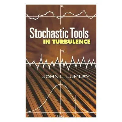 "Stochastic Tools in Turbulence" - "" ("Lumley John L.")(Paperback)