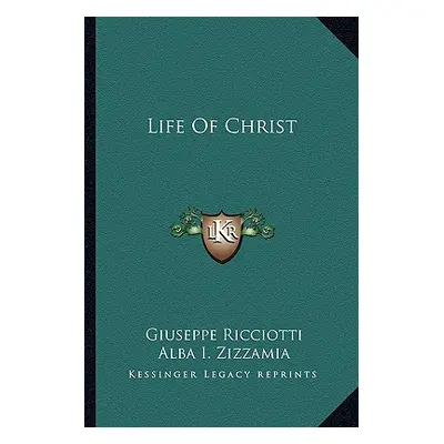 "Life of Christ" - "" ("Ricciotti Giuseppe")(Paperback)