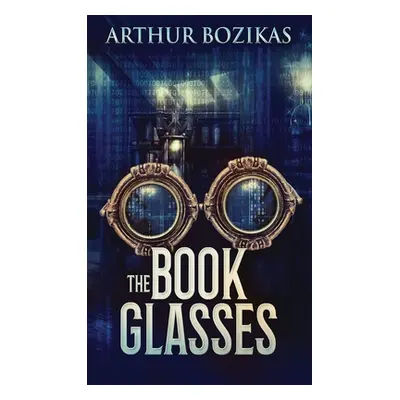 "The Book Glasses" - "" ("Bozikas Arthur")(Pevná vazba)