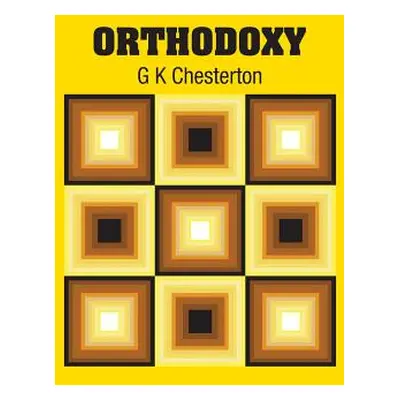 "Orthodoxy" - "" ("Chesterton G. K.")(Pevná vazba)