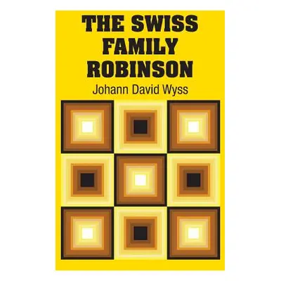 "The Swiss Family Robinson" - "" ("Wyss Johann David")(Pevná vazba)