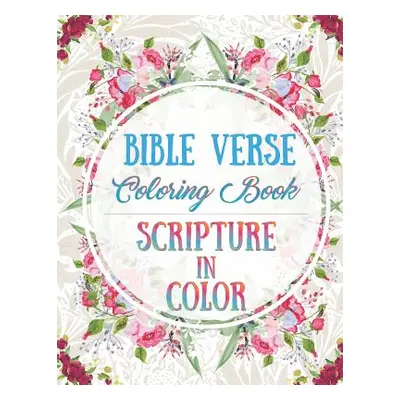 "Bible Verse Coloring Book: Scripture in Color" - "" ("Kiernan James")(Paperback)