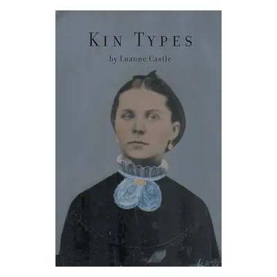 "Kin Types" - "" ("Castle Luanne")(Paperback)