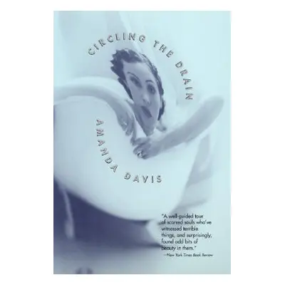 "Circling the Drain: Stories" - "" ("Davis Amanda")(Paperback)