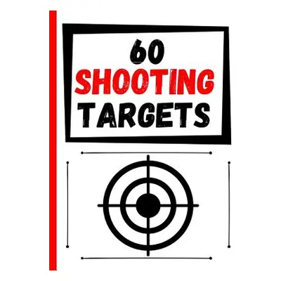 "60 Shooting Targets: Large Paper Perfect for Rifles / Firearms / BB / AirSoft / Pistols / Arche