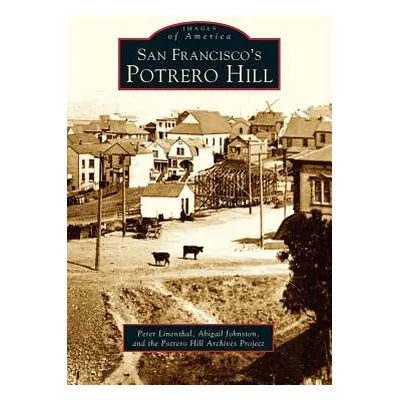 "San Francisco's Potrero Hill" - "" ("Linenthal Peter")(Pevná vazba)