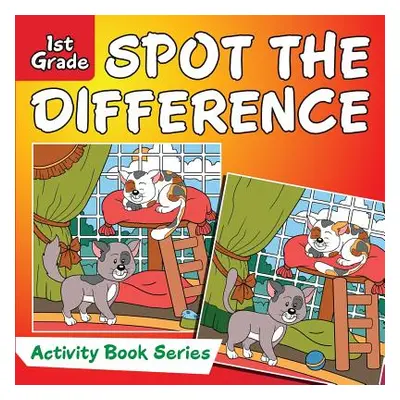 "Spot the Difference: 1st Grade Activity Book Series" - "" ("Baby Professor")(Paperback)