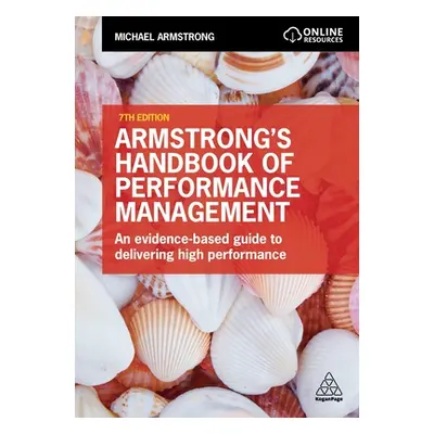 "Armstrong's Handbook of Performance Management: An Evidence-Based Guide to Performance Leadersh