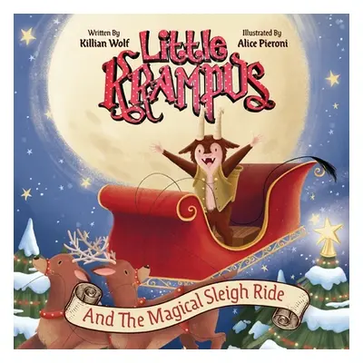 "Little Krampus and the Magical Sleigh Ride" - "" ("Wolf Killian")(Paperback)