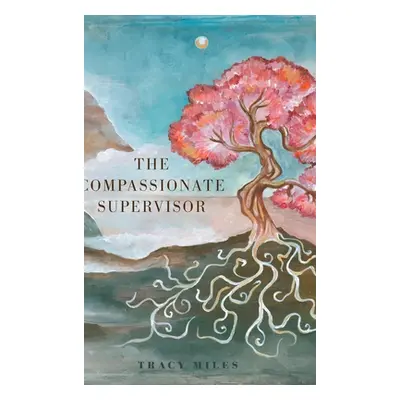 "The Compassionate Supervisor" - "" ("Miles Tracy")(Pevná vazba)