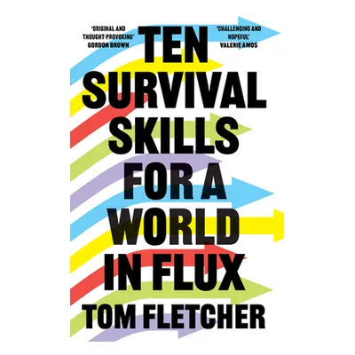 "Ten Survival Skills for a World in Flux" - "" ("Fletcher Tom")(Pevná vazba)