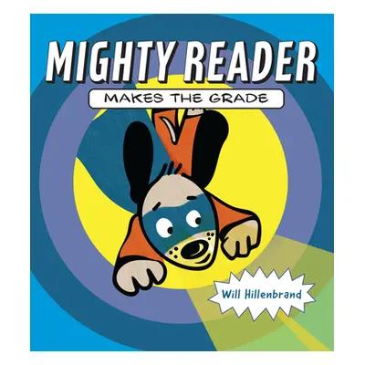 "Mighty Reader Makes the Grade" - "" ("Hillenbrand Will")(Paperback)