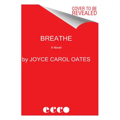 "Breathe" - "" ("Oates Joyce Carol")(Paperback)