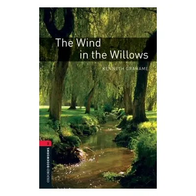 "Oxford Bookworms Library: The Wind in the Willows: Level 3: 1000-Word Vocabulary" - "" ("Graham