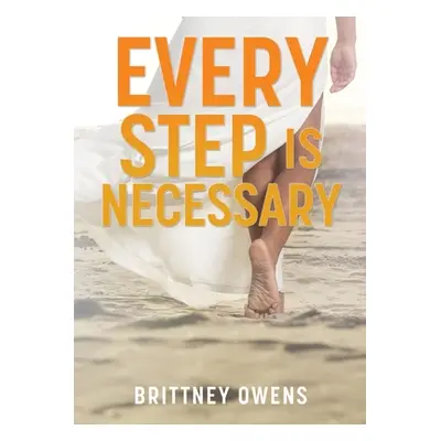 "Every Step Is Necessary" - "" ("Owens Brittney")(Paperback)