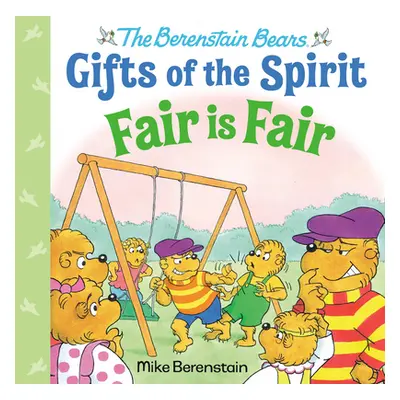 "Fair Is Fair (Berenstain Bears Gifts of the Spirit)" - "" ("Berenstain Mike")(Pevná vazba)